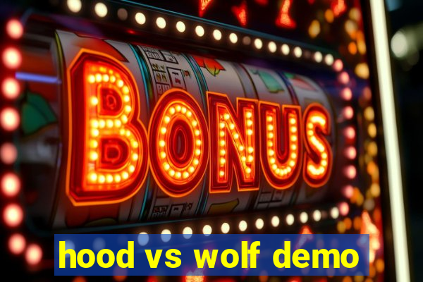 hood vs wolf demo